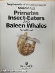 Mammals: Primates Insect-Eaters and Baleen Whales