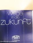Wege in die Zukunft