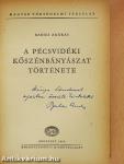 A pécsvidéki kőszénbányászat története (dedikált példány)
