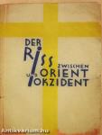 Der Riss zwischen Orient und Okzident
