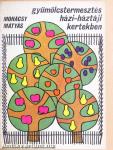 Gyümölcstermesztés házi-háztáji kertekben