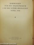 Kommission für das Äneolithikum und die Ältere Bronzezeit Nitra 1958