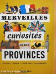 Merveilles & Curiosités de nos Provinces
