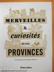 Merveilles & Curiosités de nos Provinces