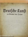 Deutsche Kunst im Wandel der Zeiten (gótbetűs)