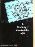 A (cseh)szlovákiai magyar művelődés története 1918-1998 II.