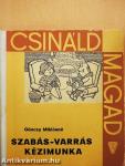 Szabás-varrás, kézimunka