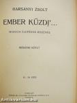 Ember küzdj'... I-III.