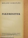 Fakeresztek