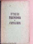 Utazás Faremidóba/Capillária