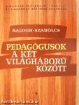 Pedagógusok a két világháború között (kétszeresen dedikált példány)