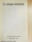 21 rémes történet
