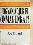 Hogyan adjuk el önmagunkat?