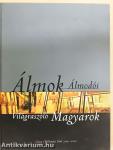 Álmok Álmodói - Világraszóló Magyarok I-II.