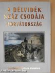 A Délvidék száz csodája - Horvátország