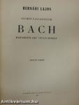 Inventionen und Sinfonien/Elemző tanulmányok Bach háromszólamú invencióihoz/Kétszólamú invenciók