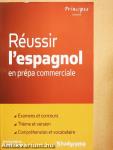 Réussir l'espagnol en prépa commerciale