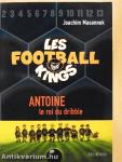 Les Football Kings 1. - Antoine, le roi du dribble