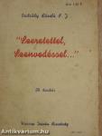 "Szeretettel, Szenvedéssel..."