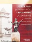 Az állami-lakóteleptől a Havanna-lakótelepig