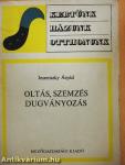 Oltás, szemzés, dugványozás