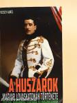 A huszárok - Magyar lovaskatonák története