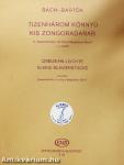 Tizenhárom könnyű kis zongoradarab A "Notenbüchlein für Anna Magdalena Bach" c. műből