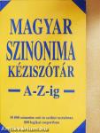 Magyar szinonima kéziszótár A-Z-ig