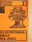 Elektronika - múlt és jövő
