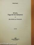 30 ans, l'age de ma naissance
