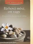 Bárhová mész, ott vagy