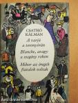 A varjú a toronyórán/Blanche, avagy a szegény rokon/Mikor az öregek fiatalok voltak