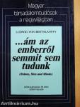 ...ám az emberről semmit sem tudunk