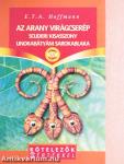 Az arany virágcserép/Scuderi kisasszony/Unokabátyám sarokablaka