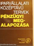 Iparvállalati középtávú tervek pénzügyi megalapozása