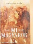 Mi magyarok