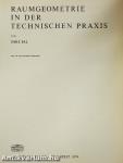 Raumgeometrie in der Technischen Praxis