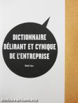Dictionnaire délirant et cynique de l'entreprise
