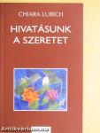 Hivatásunk a szeretet