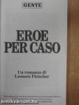 Eroe per Caso