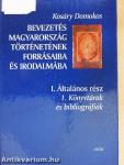 Bevezetés Magyarország történetének forrásaiba és irodalmába I.