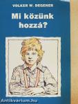 Mi közünk hozzá?