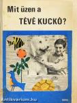 Mit üzen a Tévé Kuckó?