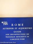 Rome - Autrefois et Aujourd'hui