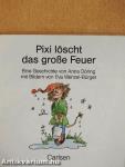 Pixi löscht das große Feuer