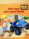 Bob baut eine neue Stadt
