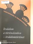 Irodalom a történelemben - irodalomtörténet