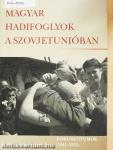 Magyar hadifoglyok a Szovjetunióban