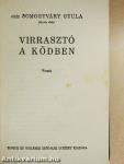 Virrasztó a ködben/Utolsó szárnycsapás/A virágember/A fiú nem üthet vissza