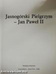 Jasnogórski Pielgrzym - Jan Pawel II